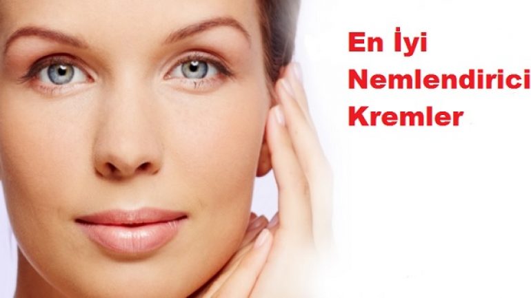 En İyi Nemlendirici Krem